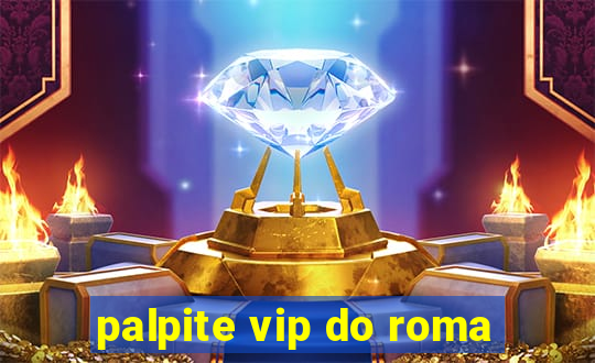 palpite vip do roma